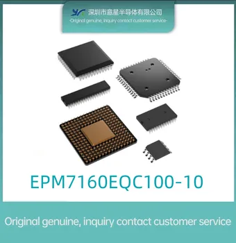 Pôvodné autentické EPM7160EQC100-10 Package QFP-100 field programmable gate array IC